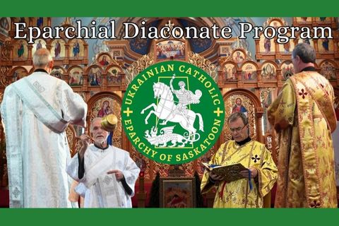 The Eparchy of Saskatoon is pleased to launch a NEW Eparchial Diaconate Program in the Fall of 2025!