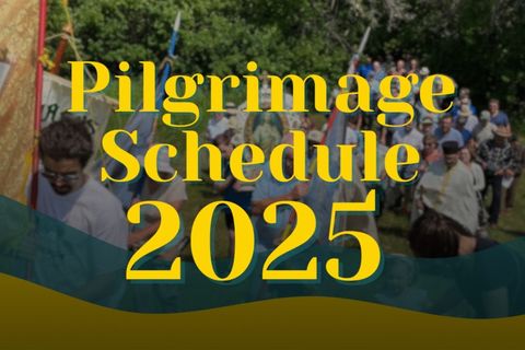 Pilgrimage schedule for 2025 in the Saskatoon Eparchy